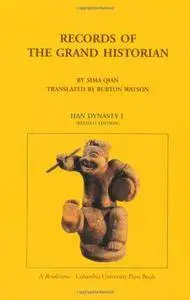 Records of the Grand Historian: Han Dynasty I (Volume 1)