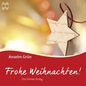 «Frohe Weihnachten» by Anselm Grün