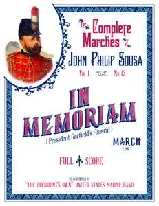 John Philip Sousa - In Memoriam (President Garfield's Funeral)