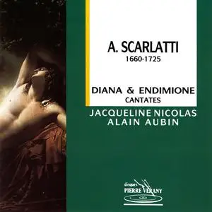 Jacqueline Nicolas, Alain Aubin - Alessandro Scarlatti: Diana & Endimione, Ero & Leandro, Correa nel sen amato (1990)