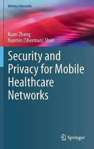 Security and Privacy for Mobile Healthcare Networks (Repost)