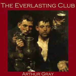 «The Everlasting Club» by Arthur Gray