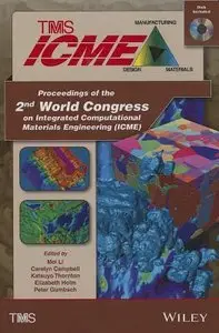 Proceedings of the 2nd World Congress on Integrated Computational Materials Engineering (Repost)