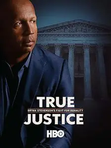 True Justice: Bryan Stevenson's Fight for Equality (2019)