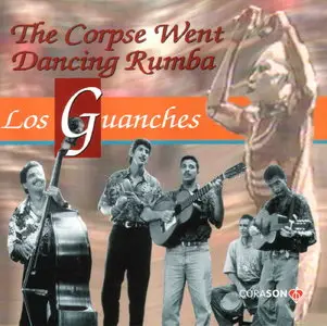 Los Guanches - The Corps went dancing Rumba  (1996)