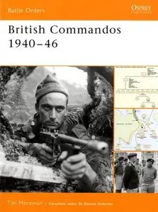 British Commandos 1940-46 (Battle Orders 18) (Repost)