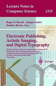 Electronic Publishing, Artistic Imaging, and Digital Typography: 7th International Conference on Electronic Publishing, EP'98 H