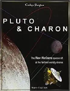 Pluto & Charon: The New Horizons spacecraft at the farthest worldly shores