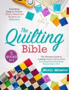Myrtle Mccarthy - The Quilting Bible: