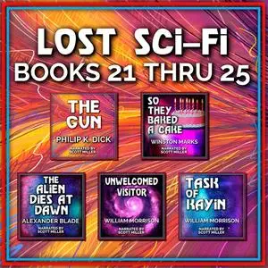 «Lost Sci-Fi Books 21 thru 25» by Philip Dick, Alexander Blade, Winston Marks, William Morrison