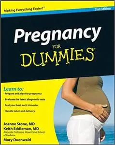 Pregnancy For Dummies 3E: 3rd Edition [Repost]