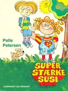 «Super stærke Susi» by Palle Petersen