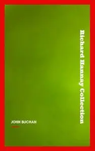«The Richard Hannay Collection: The 39 Steps, Greenmantle, Mr. Standfast» by John Buchan