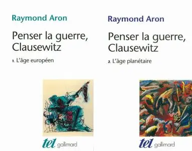 Raymond Aron, "Penser la guerre, Clausewitz", 2 tomes