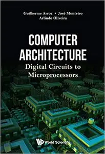 Computer Architecture: Digital Circuits To Microprocessors (Computer Engineering)