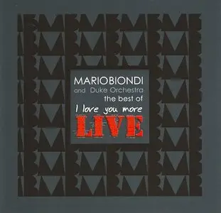 Mario Biondi and Duke Orchestra - The best of I love you more (live tour 2010) (2015)