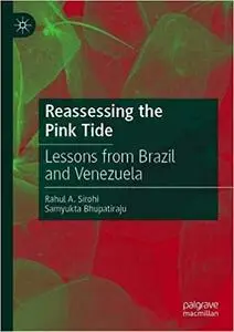 Reassessing the Pink Tide: Lessons from Brazil and Venezuela