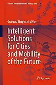 Intelligent Solutions for Cities and Mobility of the Future