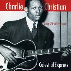 Charlie Christian - Celestial Express (1999) [Recorded 1939-1941]