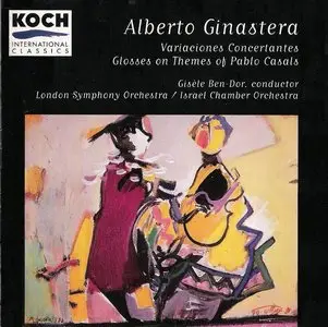 Alberto Ginastera - Glosses on Themes of Pau Casals - Variaciones Concertantes - LSO - ICO - Gisele Ben-Dor