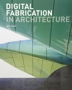 Digital Fabrication in Architecture