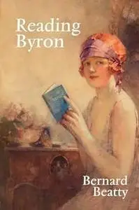 Reading Byron: Poems - Life - Politics