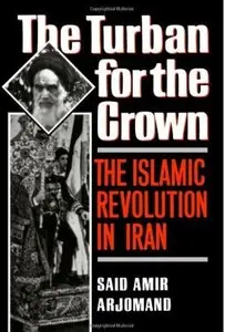 The Turban for the Crown: The Islamic Revolution in Iran [Repost]