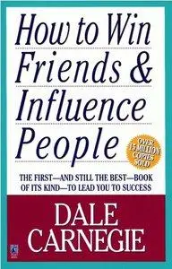 How to Win Friends and Influence People