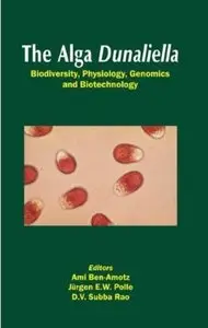 The Alga Dunaliella: Biodiversity, Physiology, Genomics and Biotechnology