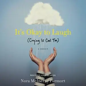 «It's Okay to Laugh» by Nora McInerny Purmort