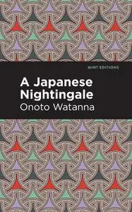 «A Japanese Nightingale» by Onoto Watanna