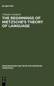 The Beginnings of Nietzsche's Theory of Language