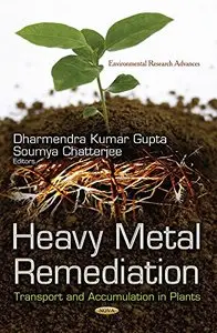 Heavy Metal Remediation: Transport and Accumulation in Plants