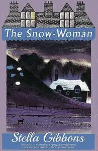 «The Snow-Woman» by Stella Gibbons