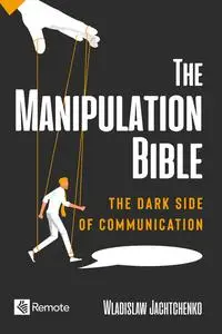 «The Manipulation Bible» by Wladislaw Jachtchenko