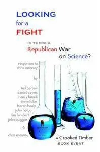 Looking for a Fight: Is There a Republican War on Science?