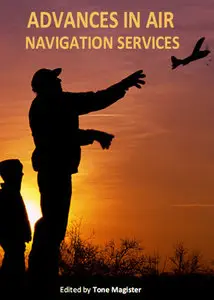 "Advances in Air Navigation Services" ed. by Tone Magister