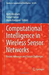 Computational Intelligence in Wireless Sensor Networks: Recent Advances and Future Challenges