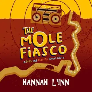 «The Mole Fiasco» by Hannah Lynn