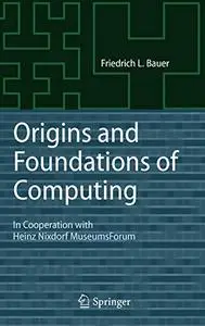Origins and Foundations of Computing: In Cooperation with Heinz Nixdorf MuseumsForum (Repost)