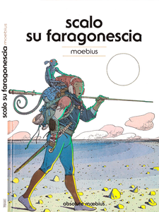 Absolute Moebius - Volume 8 - Scalo Su Faragonescia