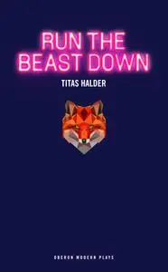 «Run the Beast Down» by Titas Halder