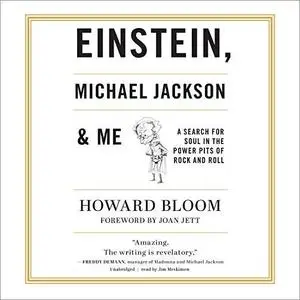 Einstein, Michael Jackson & Me: A Search for Soul in the Power Pits of Rock and Roll [Audiobook]
