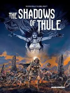 Humanoids-The Shadows Of Thule By Patrick Mallet And Lionel Marty 2023 HYBRID COMIC eBook