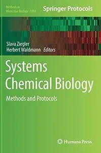Systems Chemical Biology: Methods and Protocols (Methods in Molecular Biology)