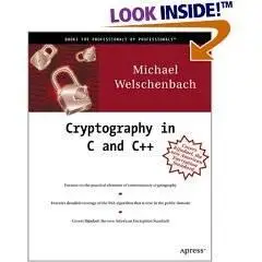 Cryptography in C and C++ by Michael Welschenbach, David Kramer