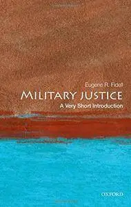 Military Justice: A Very Short Introduction, 2nd Edition