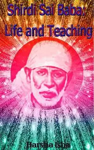 «Shirdi Sai Baba» by Harsha Isha