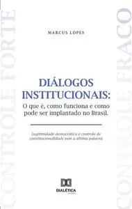 «Diálogos Institucionais» by Marcus Lopes