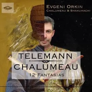 Evgeni Orkin - Telemann 12 Fantasias (Version für Chalumeau) (2021)